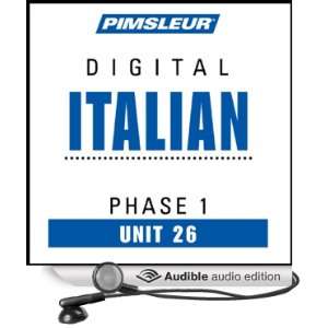 Italian Phase 1, Unit 26 Learn to Speak and Understand Italian with 