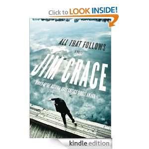All That Follows Jim Crace  Kindle Store
