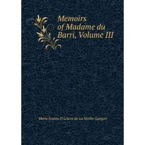   Volume III Marie Jeanne D LAcon de La Mothe Langon  Books