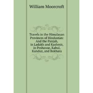   Kunduz, and Bokhara. From 1819 to 1825, volume I Horace Hayman Wilson