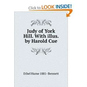   York Hill. With illus. by Harold Cue Ethel Hume 1881  Bennett Books