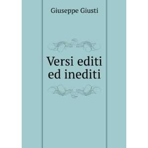  Versi editi ed inediti Giuseppe Giusti Books