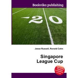 Singapore League Cup Ronald Cohn Jesse Russell Books