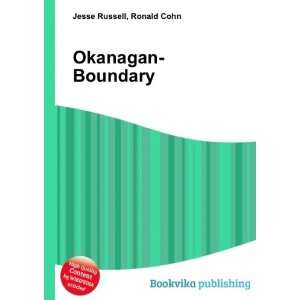 Okanagan Boundary Ronald Cohn Jesse Russell  Books