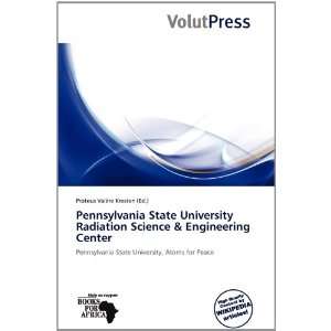  Pennsylvania State University Radiation Science & Engineering 