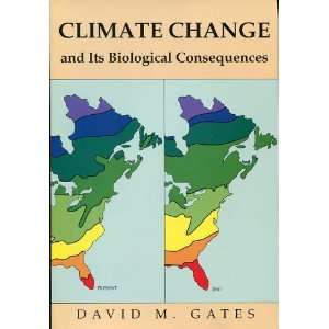 CLIMATE CHANGE AND ITS BIOLOGICAL CONSEQUENCES 