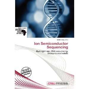  Ion Semiconductor Sequencing (9786200799708) Iosias Jody 