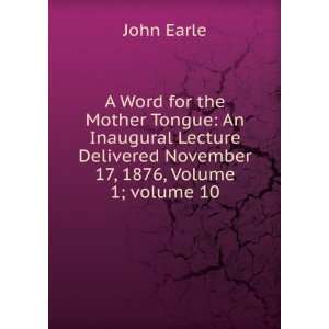 Word for the Mother Tongue An Inaugural Lecture Delivered November 
