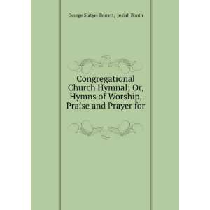  Congregational Church Hymnal; Or, Hymns of Worship, Praise 