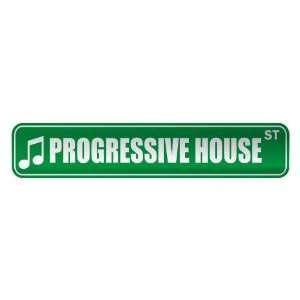     PROGRESSIVE HOUSE ST  STREET SIGN MUSIC
