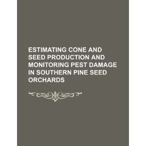  cone and seed production and monitoring pest damage in southern pine 