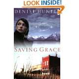 Saving Grace (The New Heights Series #2) by Denise Hunter (Mar 1, 2005 