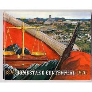  Homestake Centennial 1876 1976 South Dakota Goldmine 