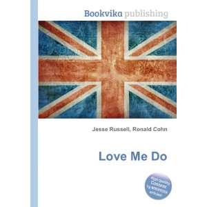  Love Me Do Ronald Cohn Jesse Russell Books