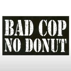  135 Bad Cop No Donut Bumper Sticker Toys & Games
