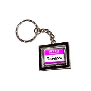  Hello My Name Is Rebecca   New Keychain Ring Automotive