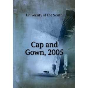  Cap and Gown, 2005 University of the South Books