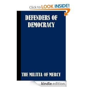 The Defenders of Democracy The Militia of Mercy  Kindle 