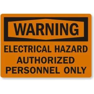  Warning Electrical Hazard Authorized Personnel Only 