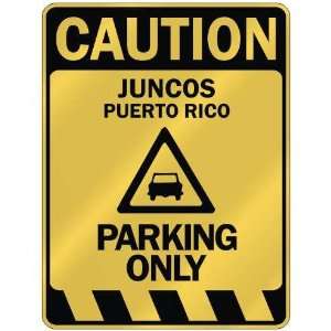   JUNCOS PARKING ONLY  PARKING SIGN PUERTO RICO