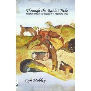  Through the Rabbit Hole (9780972413695) Cyn Mobley Books