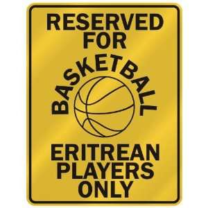   FOR  B ASKETBALL ERITREAN PLAYERS ONLY  PARKING SIGN COUNTRY ERITREA