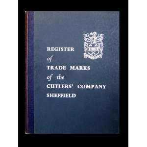    Register of trade marks of the Cutlers Company of Sheffield Books