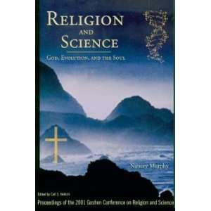  Religion and Science God, Evolution, and the Soul 