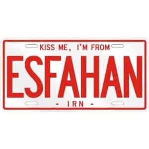 NEW  KISS ME , I AM FROM ESFAHAN  IRAN LICENSE PLATE SIGN CITY 