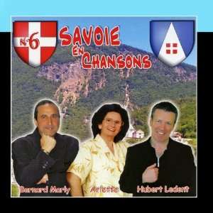   Savoie En Chansons Vol. 6 Bernard Marly, Hubert Ledent Arlette Music