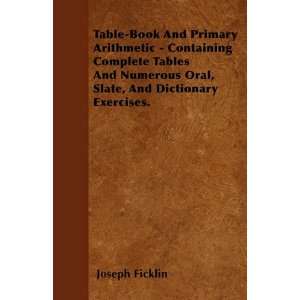 And Primary Arithmetic   Containing Complete Tables And Numerous Oral 