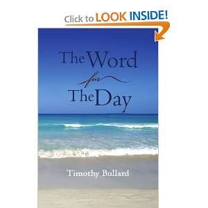 The Word For The Day Timothy Bullard 9781434304438  