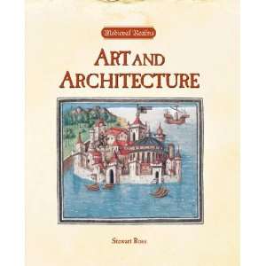   Art and Architecture (Medieval Realms) (9781590185346) Stewart Ross