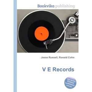  V E Records Ronald Cohn Jesse Russell Books