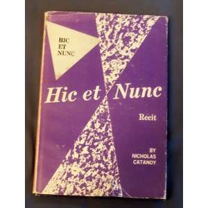  Hic et Nunc Recit Nicholas Catanoy Books