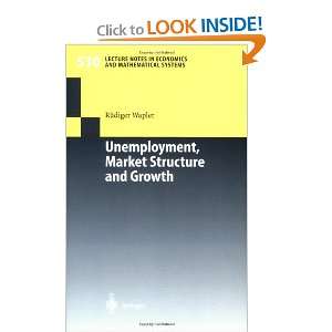 Unemployment, Market Structure and Growth (Lecture Notes in Economics 