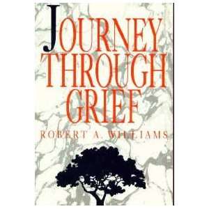  Journey Through Grief (9780840731654) Robert A. Williams Books