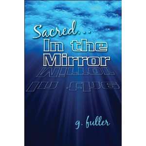  SacredIn the Mirror (9781413799200) G. Fuller Books