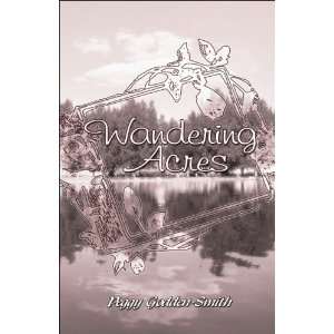  Wandering Acres (9781424116546) Peggy Godden Smith Books
