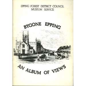    Bygone Epping Album of Views (9780903930048) Chris Johnson Books
