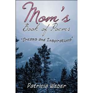  Moms Book of Poems Dreams and Inspirations 