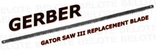 Gerber Gator Saw III 20 Replacement Blade 22 41546 NEW  
