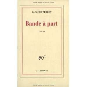  Bande a part (French Edition) (9782070250257) Jacques 