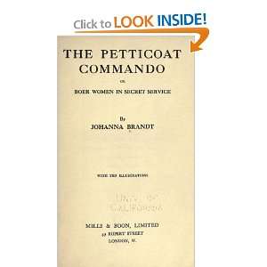   Commando, Or, Boer Women In Secret Service Johanna Brandt Books
