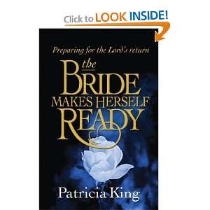    The Bride Makes Herself Ready [Paperback] Patricia King Books