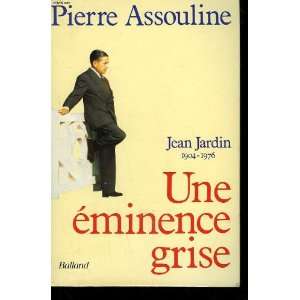  Une eminence grise Jean Jardin (1904 1976) (French 