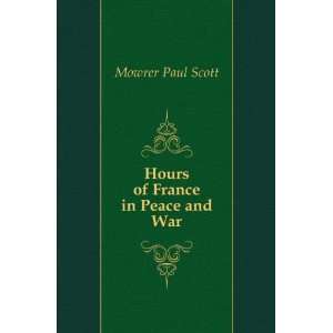  Hours of France in Peace and War Mowrer Paul Scott Books