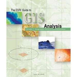 ESRI Guide to GIS Analysis, The; Volume 1 Geographic 