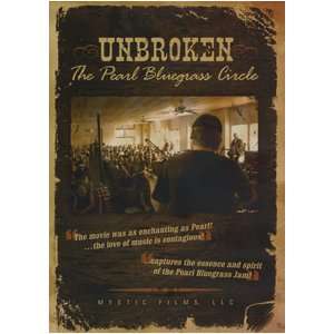  UNBROKEN THE PEARL BLUEGRASS CIRCLE Movies & TV