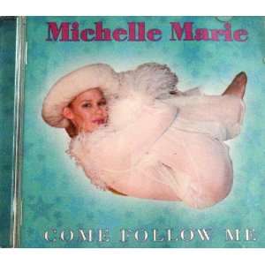  Come Follow Me Michelle Marie Music